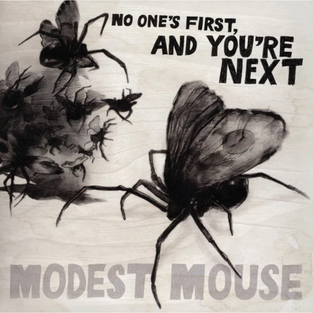 Modest Mouse - No One's First And You're Next